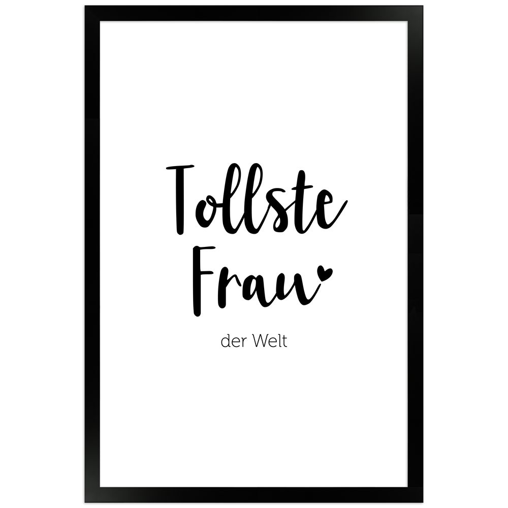gerahmtes Poster Tollste Frau